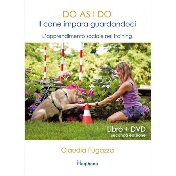 DO AS I DO - Il cane impara guardandoci - Libro+DVD - Haqihana