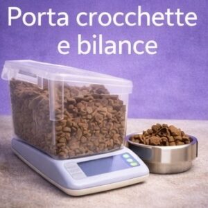 Porta crocchette e bilance